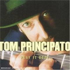 Tom Principato : Play It Cool